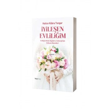 İyileşen Evliliğim