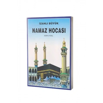 İzahlı Büyük Namaz Hocası