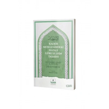 Kader Meselesindeki Hatalı Görüşlerin Tashihi