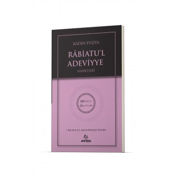 Kadın Evliya Rabiatul Adeviyye Hz. - Hidayet Öncüleri 3
