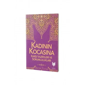 Kadının Kocasına Karşı Vazifeleri Ve Sorumlulukları