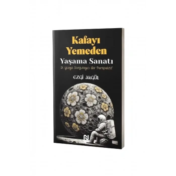 Kafayı Yemeden Yaşama Sanatı