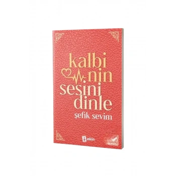 Kalbinin Sesini Dinle