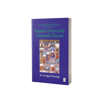 Kanuni Devrinde Osmanlı Hayatı