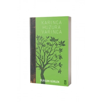 Karınca Huzura Varınca