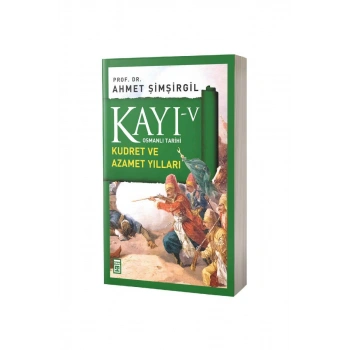 Kayı 5 Kudret Ve Azamet Yılları