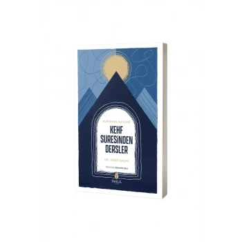 Kehf Suresinden Dersler