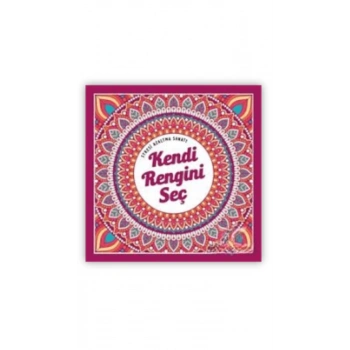 Kendi Rengini Seç Stresi Azaltma Sanatı