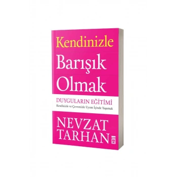 Kendinizle Barışık Olmak