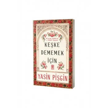 Keşke Dememek İçin