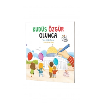 Kudüs Özgür Olunca