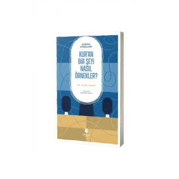 Kuran Bir Şeyi Nasıl Örnekler