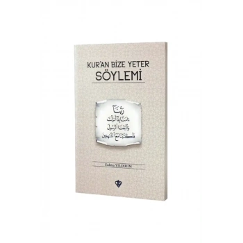 Kuran Bize Yeter Söylemi