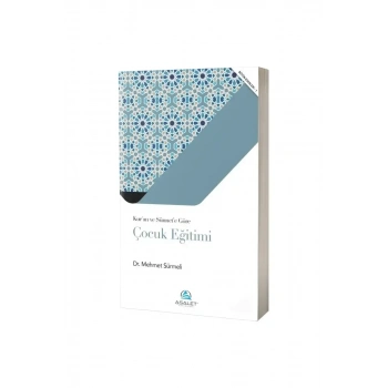 Kuran ve Sünnete Göre Çocuk Eğitimi