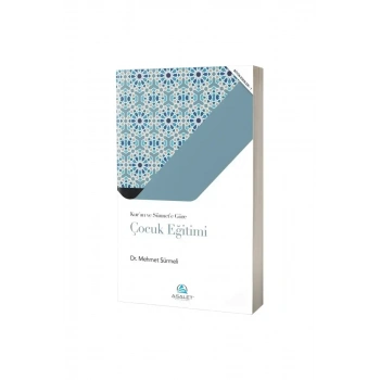 Kuran ve Sünnete Göre Çocuk Eğitimi