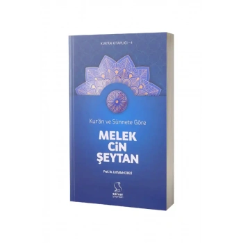 Kuran ve Sünnete Göre Melek Cin Şeytan