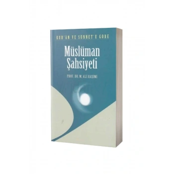 Kuran Ve Sünnete Göre Müslüman Şahsiyeti