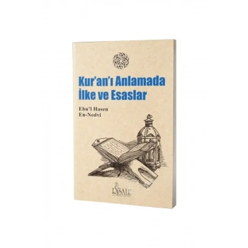 Kuranı Anlamada İlke ve Esaslar