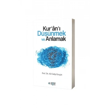 Kuranı Düşünmek ve Anlamak