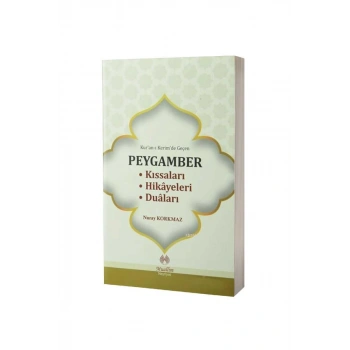 Kuranı Kerimde Geçen Peygamber Kıssaları Hikayeleri Duaları