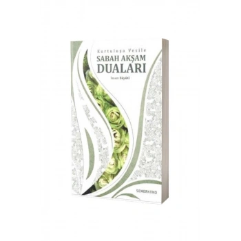 Kurtuluşa Vesile Sabah Akşam Duaları