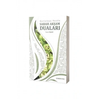 Kurtuluşa Vesile Sabah Akşam Duaları