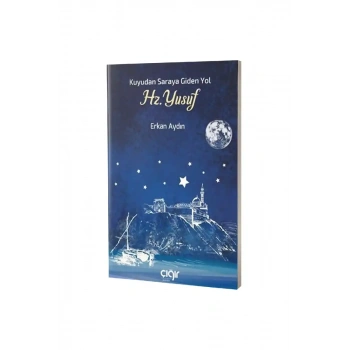 Kuyudan Saraya Giden Yol Hz. Yusuf