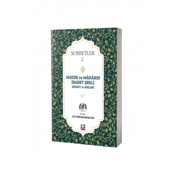 Madde Ve Mananın İbadet Şekli Hikmet Ve Sırları