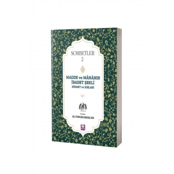 Madde Ve Mananın İbadet Şekli Hikmet Ve Sırları