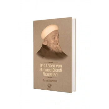 Mahmud Efendi Hazretlerinin Hayatı Almanca
