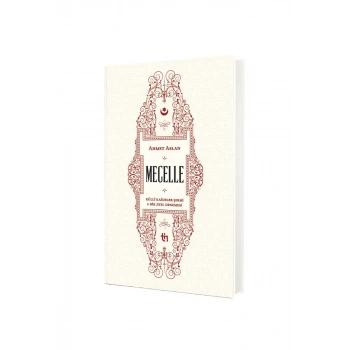 Mecelle Külli Kaideler Şerhi ve Bir Zeyl Denemesi