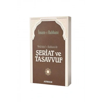 Mektubatı  Rabbanide Şeriat ve Tasavvuf