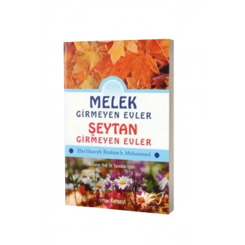 Melek Girmeyen Evler - Şeytan Girmeyen Evler