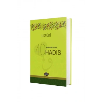 Menkıbelerle 40 Hadis Usfuri