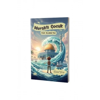 Meraklı Çocuk Veli Kudüste