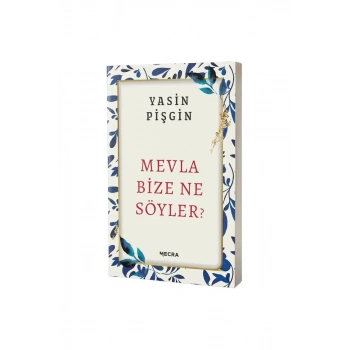 Mevla Bize Ne Söyler?