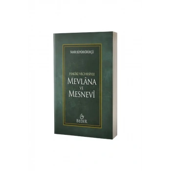 Mevlana ve Mesnevi Hakiki Vechesiyle