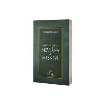 Mevlana ve Mesnevi Hakiki Vechesiyle
