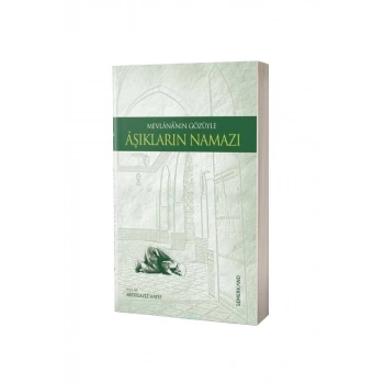 Mevlananın Gözüyle Aşıkların Namazı
