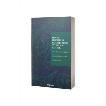Mevzu Hadisleri Sahihlerden Ayıklama Rehberi