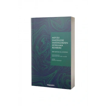 Mevzu Hadisleri Sahihlerden Ayıklama Rehberi