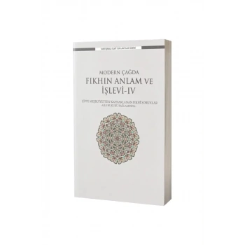 Modern Çağda Fıkhın Anlam ve İşlevi IV