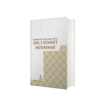 Modernist Zihniyete Karşı Ehli Sünnet Müdafaası