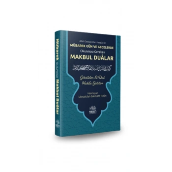 Mübarek Gün Ve Geceler Okunması Gereken Makbul Dualar