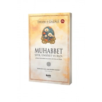 Muhabbet Şevk Ünsiyet ve Rıza