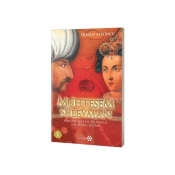 Muhteşem Süleyman Kanuni Sultan Süleyman ve Hürrem Sultan