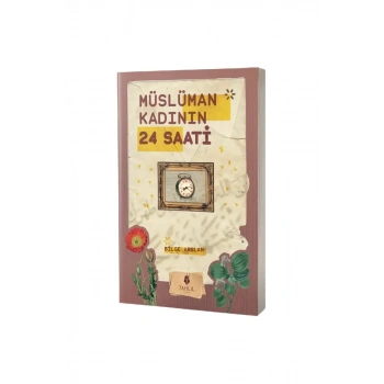 Müslüman Kadının 24 Saati