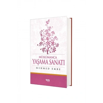Müslümanca Yaşama Sanatı