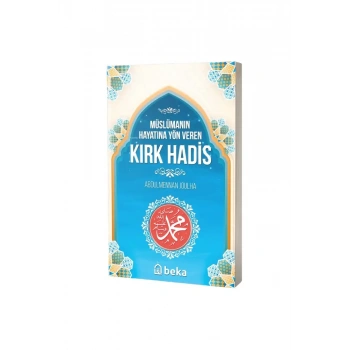 Müslümanın Hayatına Yön Veren Kırk Hadis