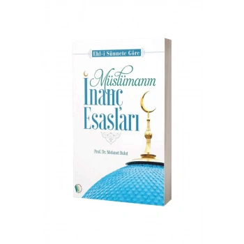 Müslümanın İnanç Esasları